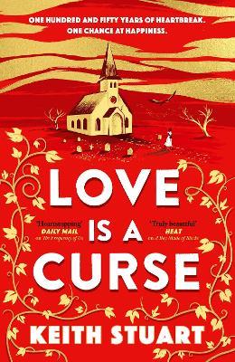 Love is a Curse: A mystery lying buried. A love story for the ages - Keith Stuart - cover