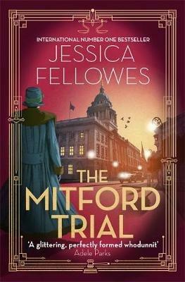 The Mitford Trial: Unity Mitford and the killing on the cruise ship - Jessica Fellowes - cover