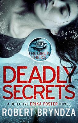 Deadly Secrets: An absolutely gripping crime thriller - Robert Bryndza - cover