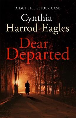 Dear Departed: A Bill Slider Mystery (10) - Cynthia Harrod-Eagles - cover