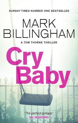 Cry Baby: The Sunday Times bestselling thriller that will have you on the edge of your seat - Mark Billingham - cover