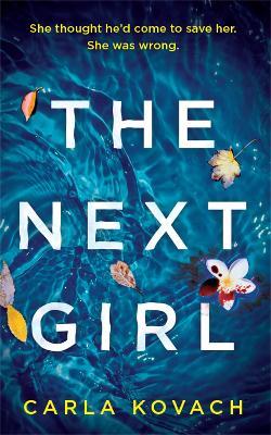 The Next Girl: A gripping thriller with a heart-stopping twist - Carla Kovach - cover