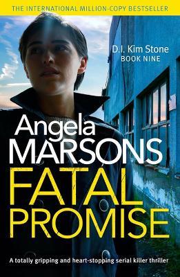 Fatal Promise: A totally gripping and heart-stopping serial killer thriller - Angela Marsons - cover