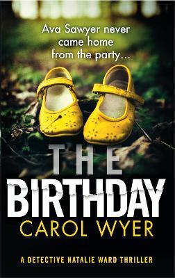 The Birthday: An absolutely gripping crime thriller - Carol Wyer - cover