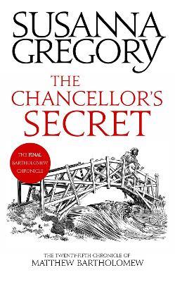 The Chancellor's Secret: The Twenty-Fifth Chronicle of Matthew Bartholomew - Susanna Gregory - cover