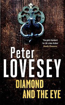 Diamond and the Eye: Detective Peter Diamond Book 20 - Peter Lovesey - cover