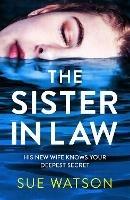 The Sister-in-Law: An utterly gripping psychological thriller - Sue Watson - cover