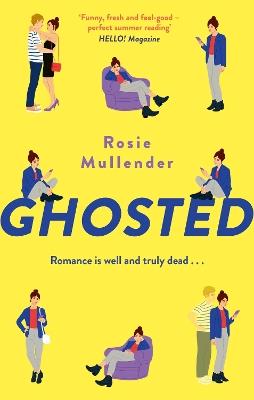 Ghosted: a brand new hilarious and feel-good rom com for summer - Rosie Mullender - cover