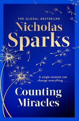 Counting Miracles: the brand-new heart-breaking yet uplifting novel from the author of global bestseller, THE NOTEBOOK - Nicholas Sparks - cover