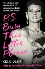 P.S. Burn This Letter Please: The fabulous and fraught birth of modern drag, in the queens' own words