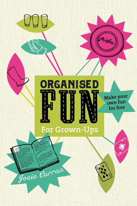 Organised Fun for Grown-Ups