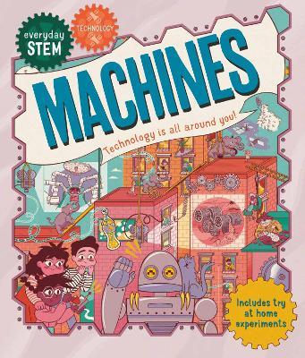 Everyday STEM Technology - Machines - Jenny Jacoby - cover
