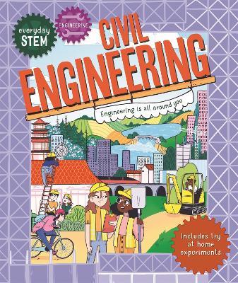 Everyday STEM Engineering - Civil Engineering - Jenny Jacoby - cover