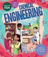 Everyday STEM Engineering - Chemical Engineering - Jenny Jacoby - cover