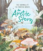 An Arctic Story: The Animals of the Frozen North