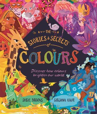 The Stories and Secrets of Colours - Susie Brooks - cover