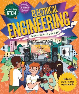 Everyday STEM Engineering – Electrical Engineering: Engineering is everywhere! - Jenny Jacoby - cover