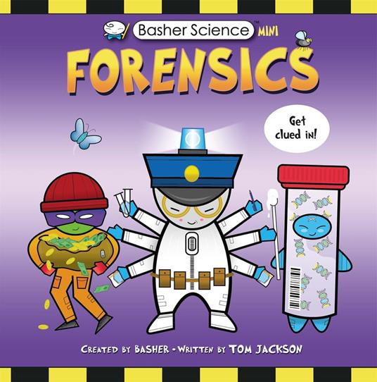 Basher Science Mini: Forensics - Tom Jackson,Simon Basher - ebook