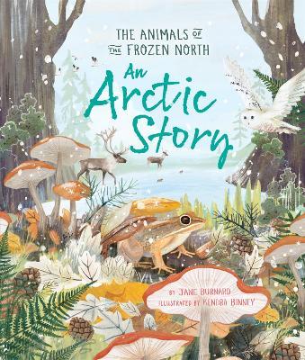 An Arctic Story: The Animals of the Frozen North - Jane Burnard - cover