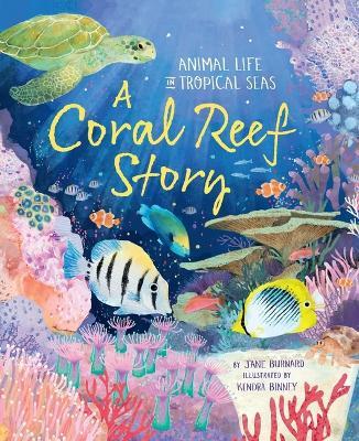 A Coral Reef Story: Animal Life in Tropical Seas - Jane Burnard - cover