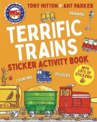 Amazing Machines Terrific Trains Sticker Activity Book - Tony Mitton - cover