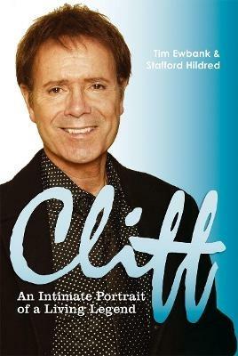 Cliff: An Intimate Portrait of a Living Legend - Stafford Hildred,Tim Ewbank - cover