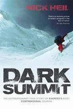 Dark Summit: The Extraordinary True Story of Everest's Most Controversial Season