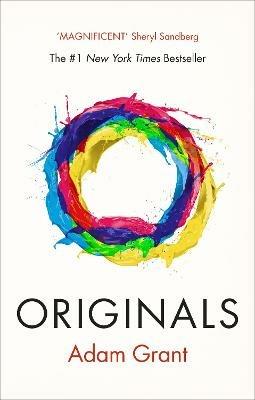 Originals: How Non-conformists Change the World - Adam Grant - cover