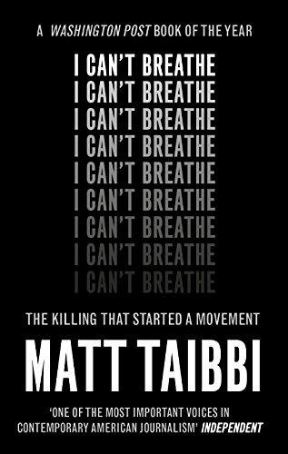 I Can't Breathe: The Killing that Started a Movement - Matt Taibbi - cover