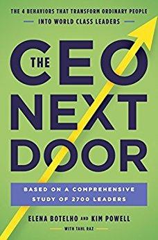 The CEO Next Door: The 4 Behaviours that Transform Ordinary People into World Class Leaders - Elena Botelho,Kim Powell,Tahl Raz - cover