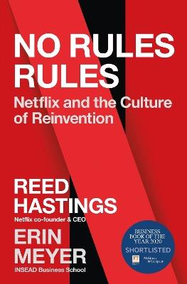 No Rules Rules: Netflix and the Culture of Reinvention - Reed Hastings,Erin Meyer - cover