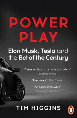Power Play: Elon Musk, Tesla, and the Bet of the Century - Tim Higgins - cover