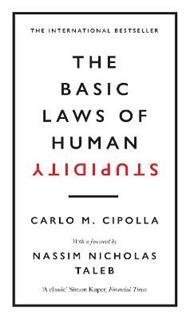 The Basic Laws of Human Stupidity: The International Bestseller