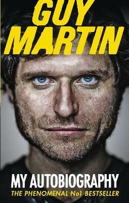 Guy Martin: My Autobiography - Guy Martin - cover