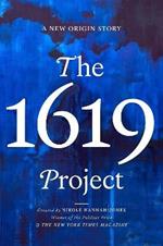 The 1619 Project: A New American Origin Story