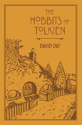 The Hobbits of Tolkien: An Illustrated Exploration of Tolkien's Hobbits, and the Sources that Inspired his Work from Myth, Literature and History - David Day - cover