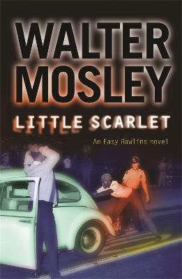 Little Scarlet: Easy Rawlins 9 - Walter Mosley - cover