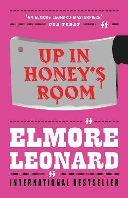 Up In Honey's Room - Elmore Leonard - cover