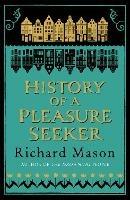 History of a Pleasure Seeker