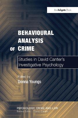 Behavioural Analysis of Crime: Studies in David Canter's Investigative Psychology - cover