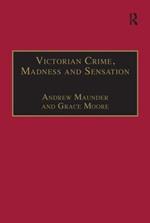 Victorian Crime, Madness and Sensation