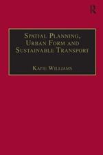 Spatial Planning, Urban Form and Sustainable Transport