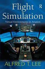 Flight Simulation: Virtual Environments in Aviation