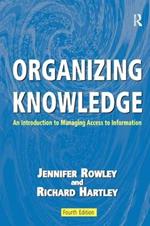 Organizing Knowledge: An Introduction to Managing Access to Information