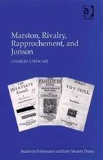 Marston, Rivalry, Rapprochement, and Jonson