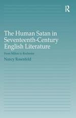 The Human Satan in Seventeenth-Century English Literature: From Milton to Rochester