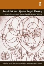 Feminist and Queer Legal Theory: Intimate Encounters, Uncomfortable Conversations