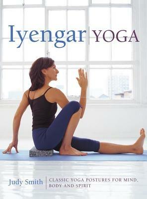 Iyengar Yoga - Smith Judy - cover