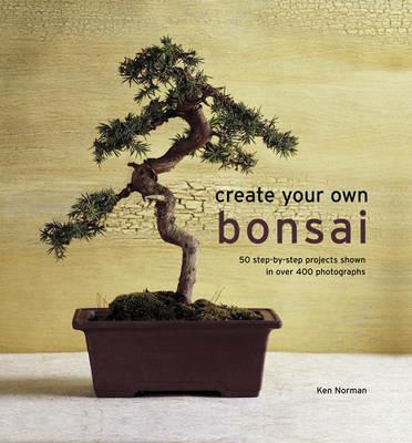 Create Your Own Bonsai - Norman Ken - cover