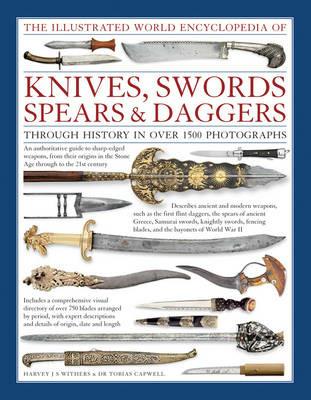 Illustrated World Encyclopedia of Knives, Swords, Spears & Daggers - Withers Harvey  Capwell Tabias - cover